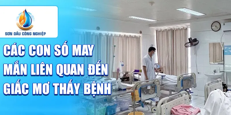 Nằm mơ thấy bệnh viện: biểu thị sự lo lắng về sức khỏe 3 Các con số may mắn liên quan đến giấc mơ thấy bệnh viện