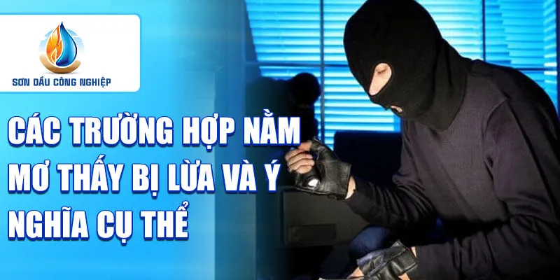 Nằm mơ thấy bị lừa: phản ánh sự lo lắng hoặc hoài nghi? 3 Các trường hợp nằm mơ thấy bị lừa và ý nghĩa cụ thể
