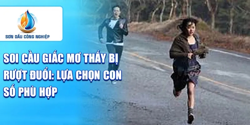 Nằm mơ thấy bị rượt đuổi: sự phản ánh của áp lực cuộc sống 4 Soi cầu giấc mơ thấy bị rượt đuổi: lựa chọn con số phù hợp