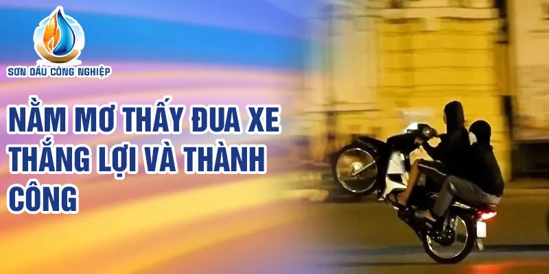 Nằm Mơ Thấy Đua Xe: Tốc Độ Cuốn Hút và Vận Mệnh Bí Ẩn 2 Nằm mơ thấy đua xe thắng lợi và thành công