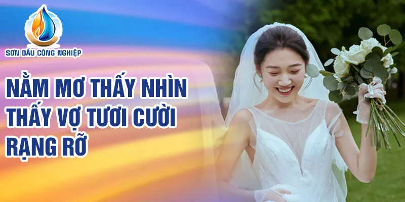 Nằm Mơ Thấy Nhìn Thấy Vợ: Bước Vào Thế Giới Tâm Linh 2 Nằm mơ thấy nhìn thấy vợ tươi cười rạng rỡ