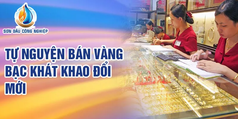 Nằm Mơ Thấy Bán Vàng Bạc: Khám Phá Bí Ẩn Cuộc Sống 3 Tự nguyện bán vàng bạc khát khao đổi mới