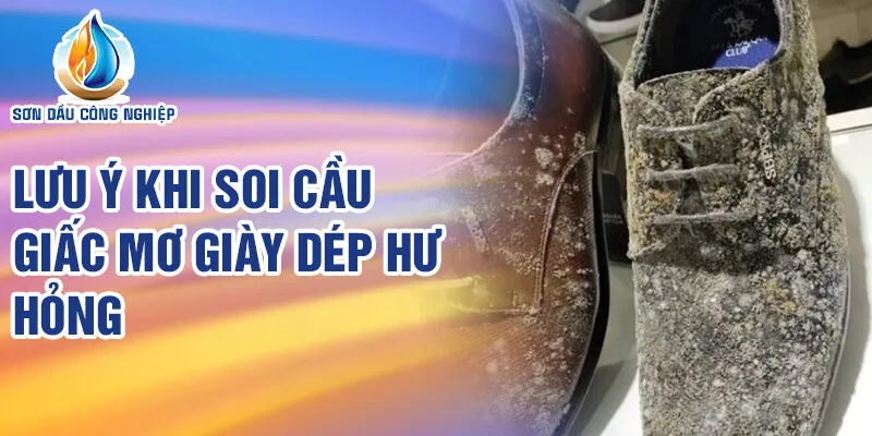 Nằm Mơ Thấy Giày Dép Bị Hư: Điềm Báo Gì Kỳ Thú? 4 Lưu ý khi soi cầu giấc mơ giày dép hư hỏng